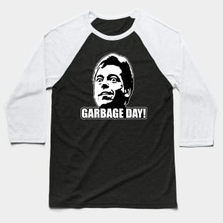 Garbage Day! Baseball T-Shirt